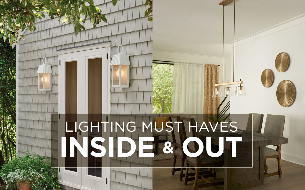 Lighting Must Haves, Inside and Out