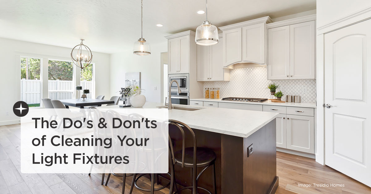 The Do's and Don'ts of cleaning your light fixtures