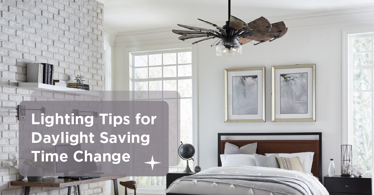 Lighting Tips to Alleviate the Effects of the Daylight Saving Time Change