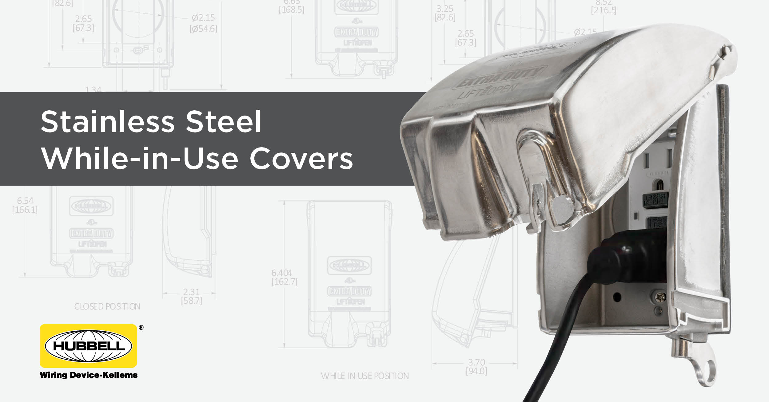 Protection for Any Type of Receptacle with Hubbell’s Stainless Steel While In Use Covers
