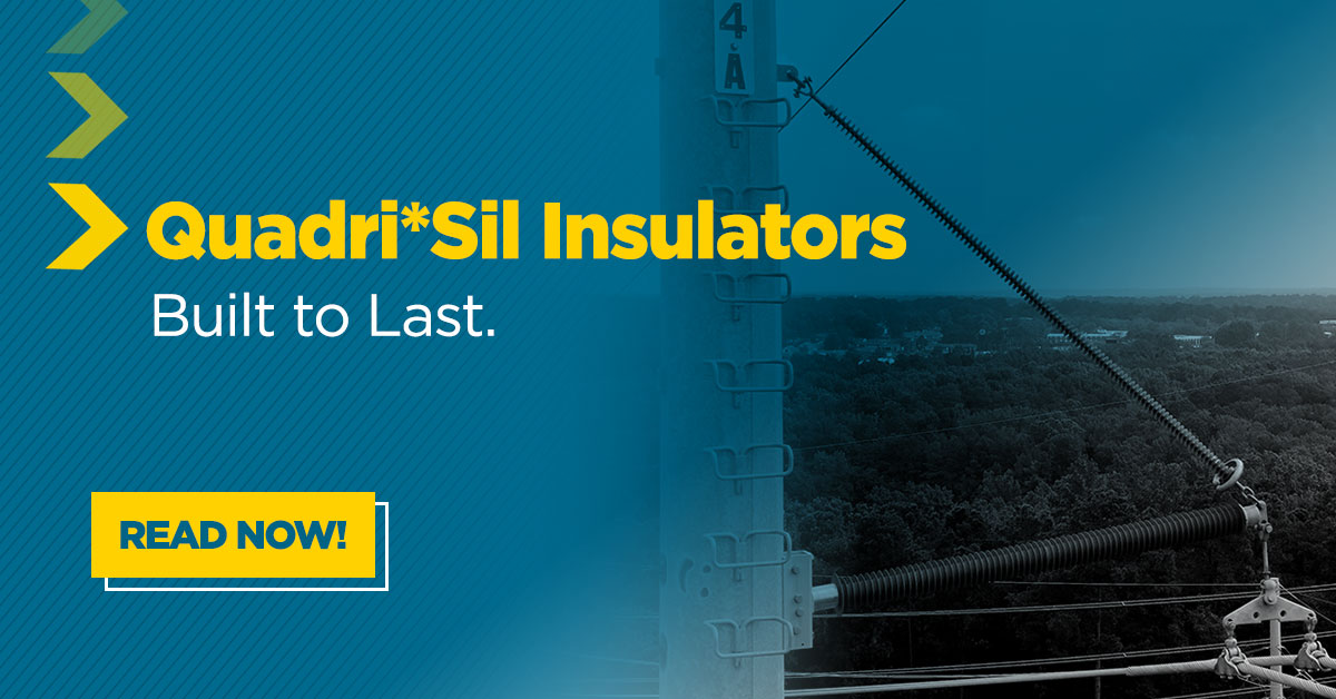 Why Quadri*Sil™ Insulators Provide Longer life