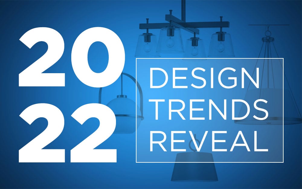 2022 Design Trends Reveal