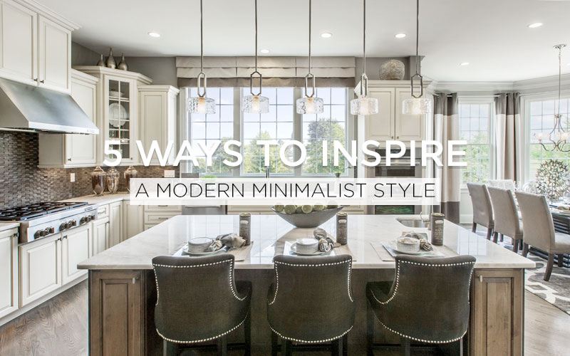 5 Ways to Inspire a Modern Minimalist Style
