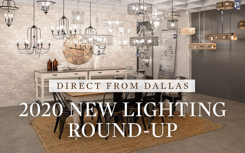 Direct From Dallas 2020 New Lighting, Light Fixtures Dallas