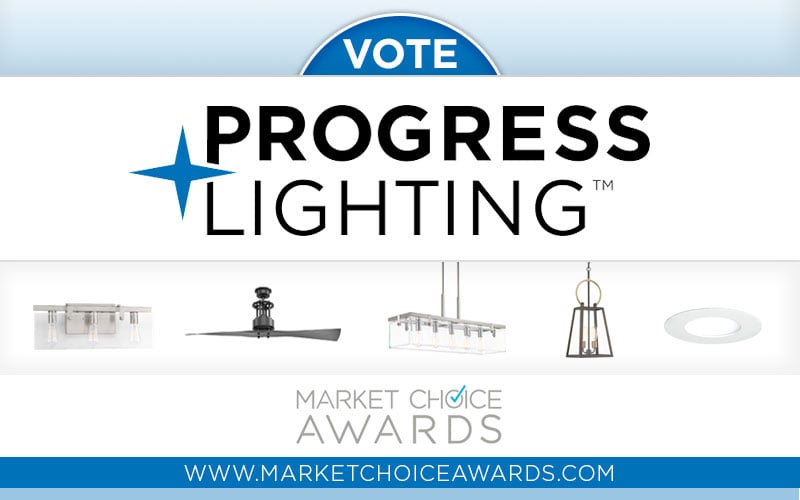 Vote Progress Lighting in the Market Choice Awards!