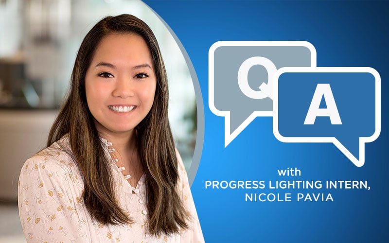 Q & A with Progress Lighting Intern, Nicole Pavia