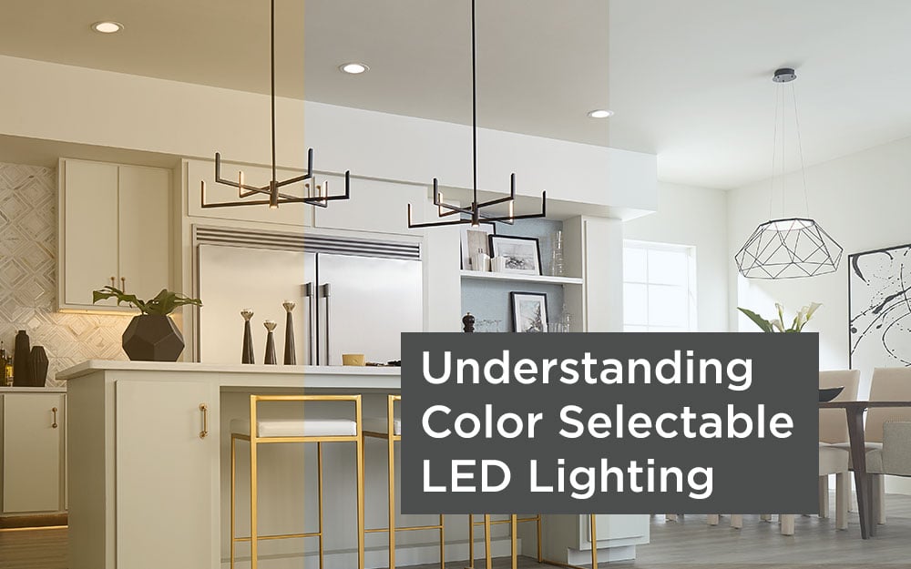 Understanding Color Selectable LED Lighting
