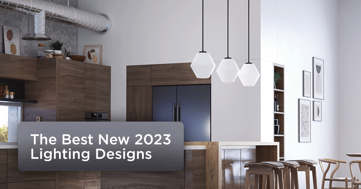 The Best New 2023 Lighting Designs