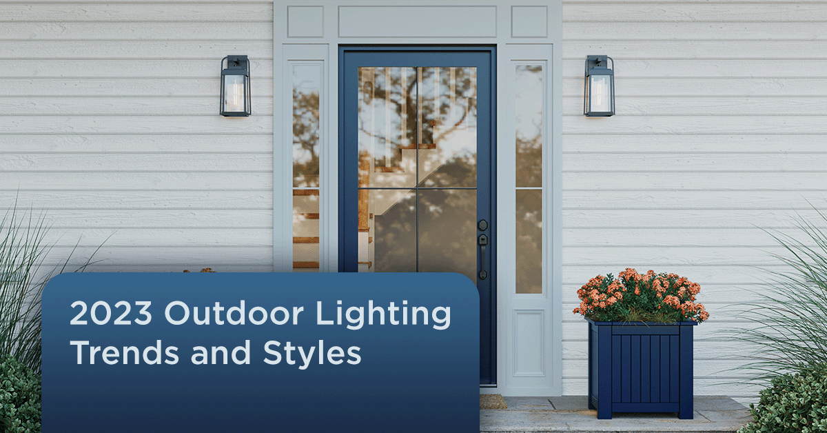 2023 Outdoor Lighting Trends and Styles