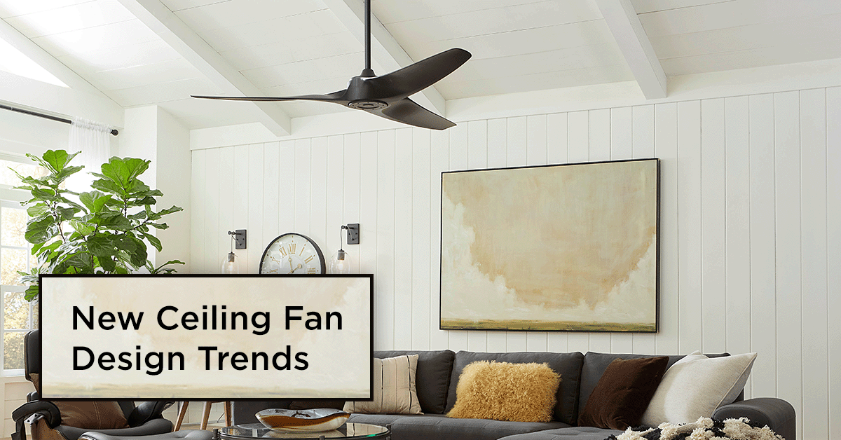 New Ceiling Fan Design Trends