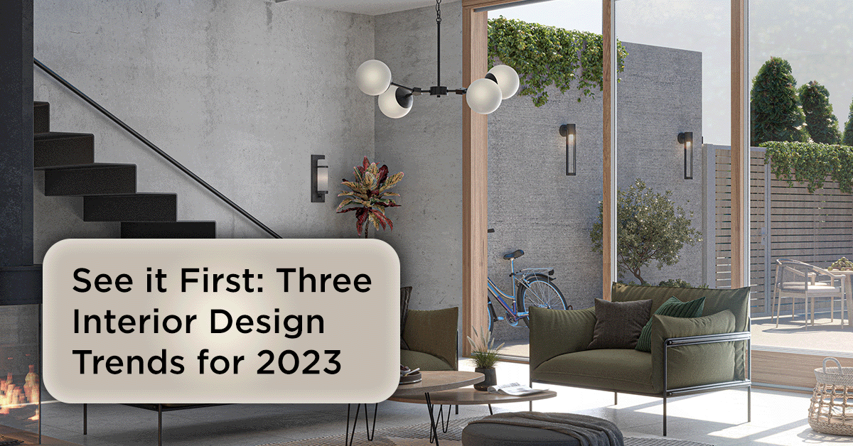 Three Interior Design Trends for 2023 