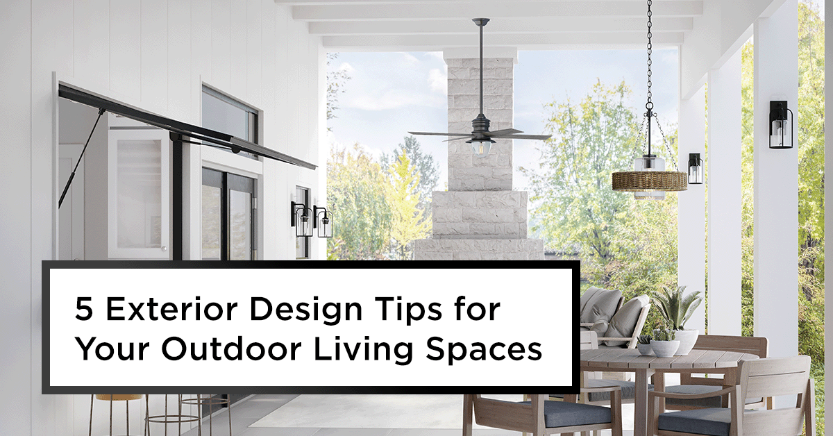 5 Exterior Design Tips for Your Outdoor Living Spaces