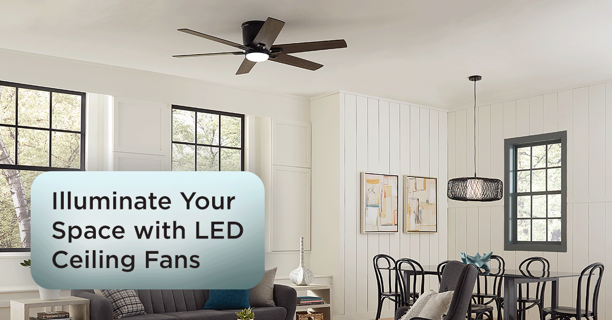 Illuminate Your Space with LED Ceiling Fans