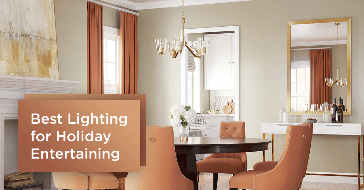 Best Lighting for Holiday Entertaining