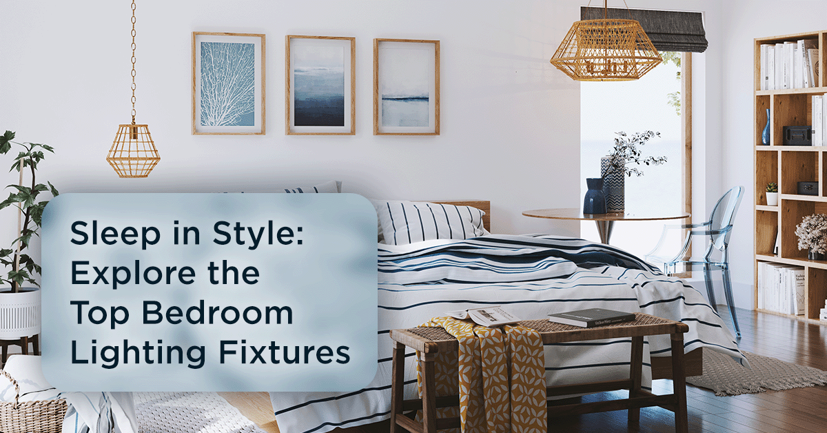 Sleep in Style: Explore the Top Bedroom Lighting Fixtures